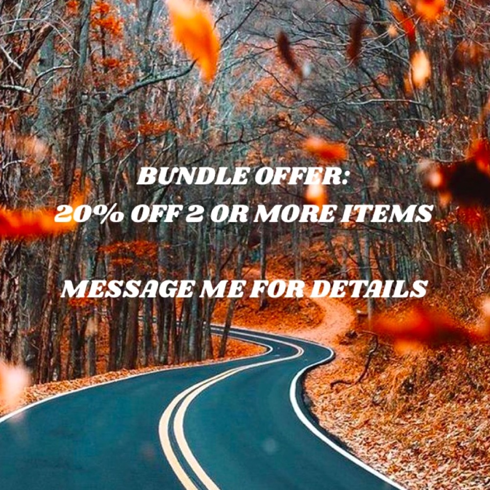 BUNDLE DEAL!! 20% 2 OR MORE ITEMS